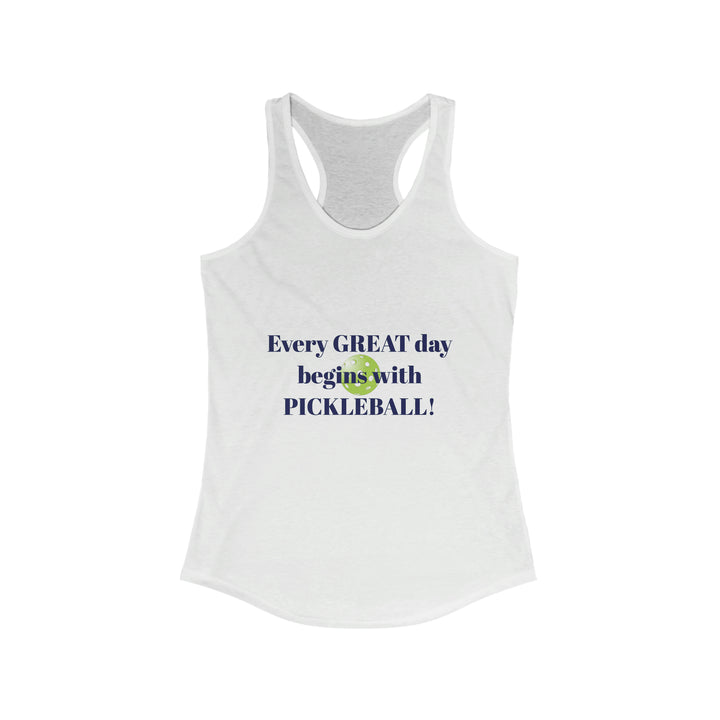 Every Great Day Begins with Pickleball! Women's Racerback Tank - Great Pickleball Stuff