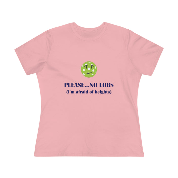 Please No Lobs-I'm Afraid of Heights Women's Relaxed-Fit T-shirt - Great Pickleball Stuff