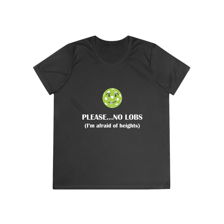 Please No Lobs-I'm Afraid of Heights Women's Moisture-Wicking T-Shirt - Great Pickleball Stuff