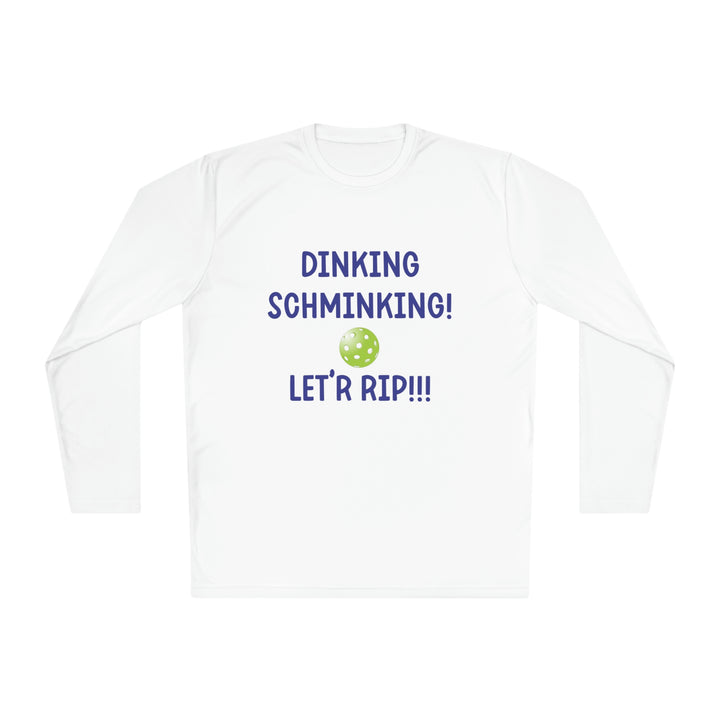 Dinking Schminking Unisex Moisture-Wicking Long Sleeve Tee - Great Pickleball Stuff