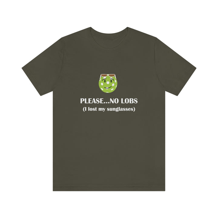 Please No Lobs-I Lost My Sunglasses Unisex T-Shirt - Great Pickleball Stuff