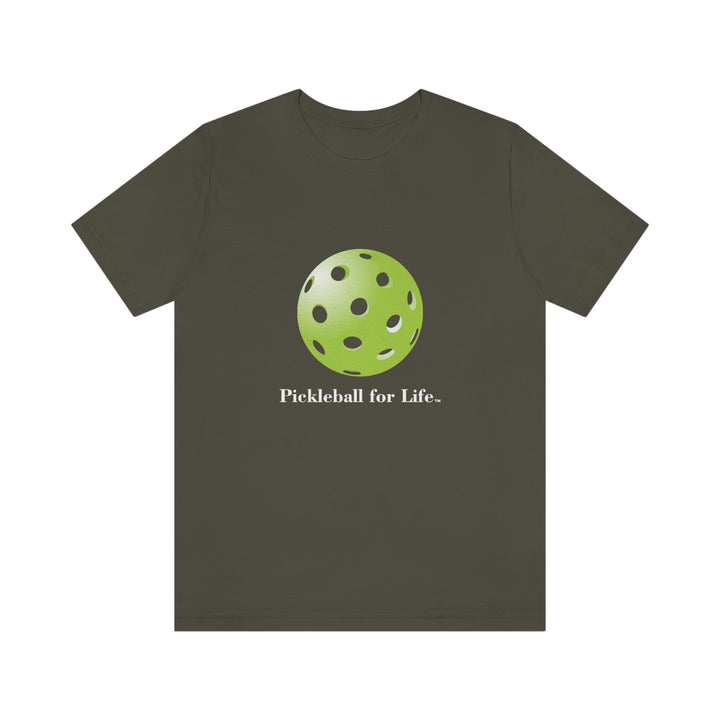 Pickleball for Life-Green Unisex T-Shirt - Great Pickleball Stuff