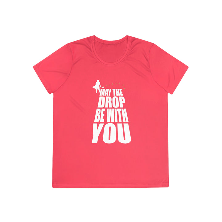 May the Drop Be With You Women's Moisture-Wicking T-Shirt - Great Pickleball Stuff