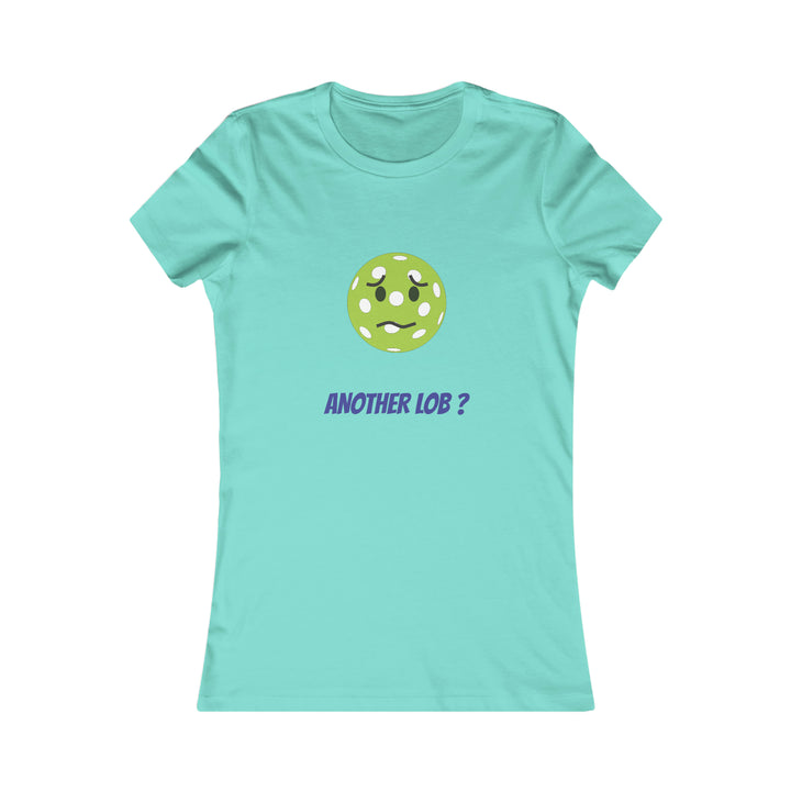 Another Lob? Women's Slim-Fit Premium Cotton T-Shirt - Great Pickleball Stuff