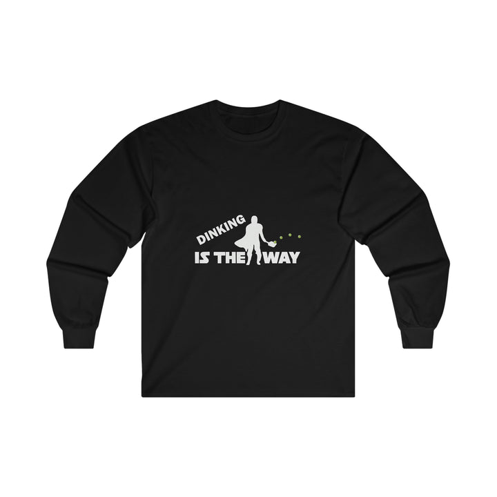 Dinking is the Way Ultra Cotton Long Sleeve Tee - Great Pickleball Stuff