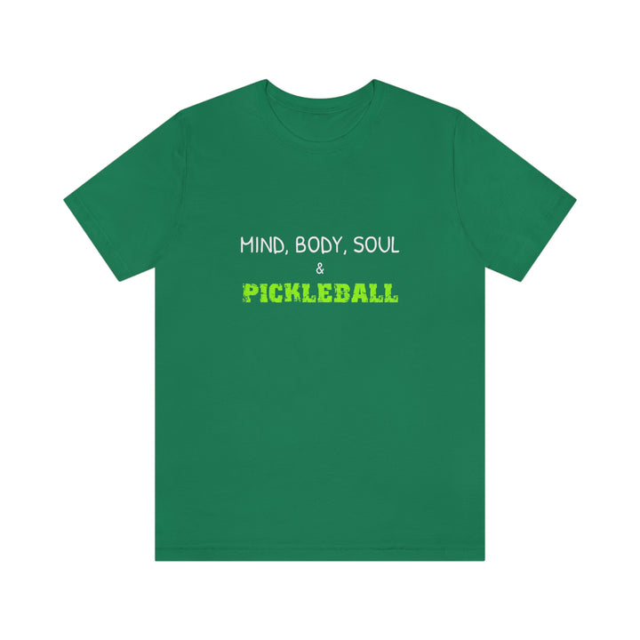 Mind, Body, Soul & Pickleball Unisex T-Shirt - Great Pickleball Stuff