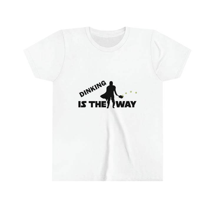 Dinking is the Way Youth T-Shirt - Great Pickleball Stuff