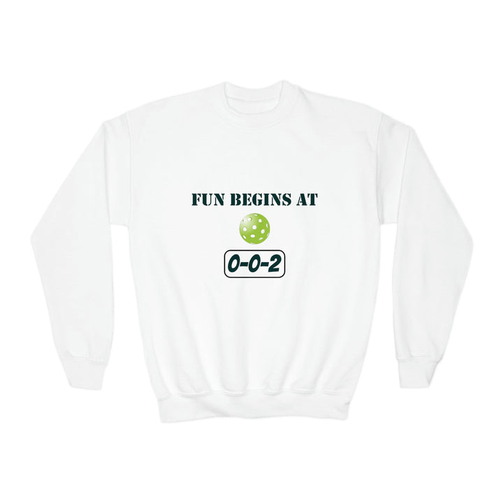 Fun Begins at 0-0-2 Youth Crewneck Sweatshirt - Great Pickleball Stuff