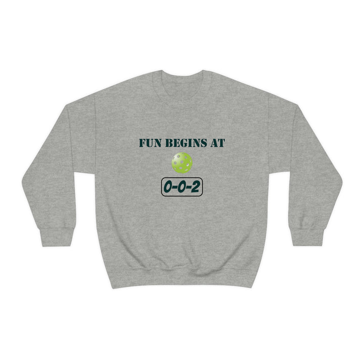 Fun Begins at 0-0-2 Unisex Crewneck Sweatshirt - Great Pickleball Stuff