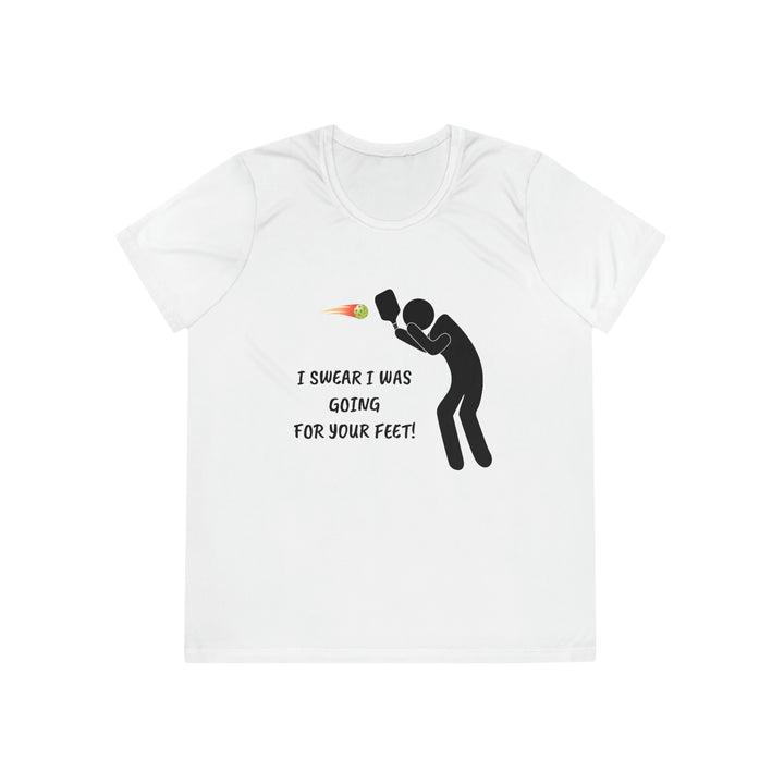 I Swear I Was Going For Your Feet! Women's Moisture-Wicking T-Shirt - Great Pickleball Stuff