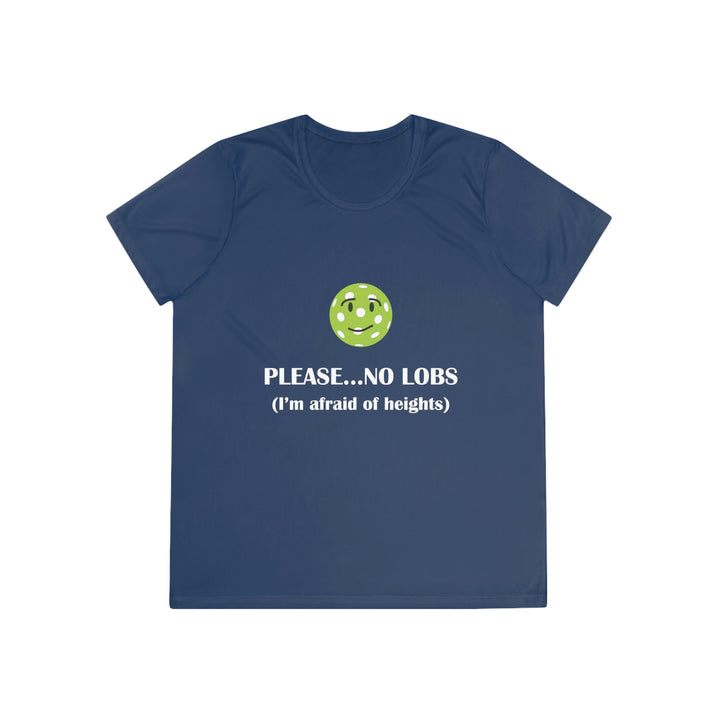 Please No Lobs-I'm Afraid of Heights Women's Moisture-Wicking T-Shirt - Great Pickleball Stuff