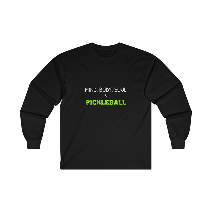 Mind, Body, Soul & Pickleball Ultra Cotton Long Sleeve Tee - Great Pickleball Stuff