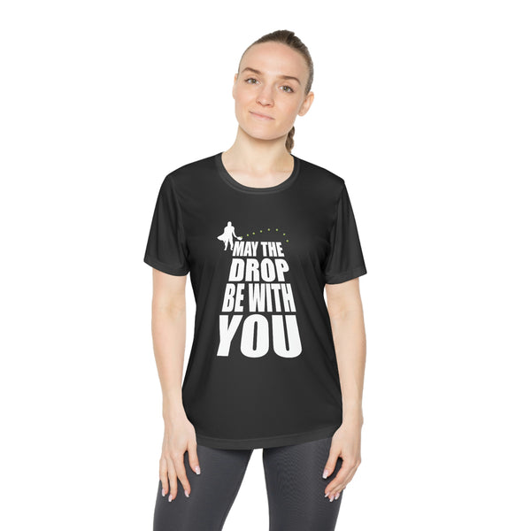 May the Drop Be With You Women's Moisture-Wicking T-Shirt - Great Pickleball Stuff