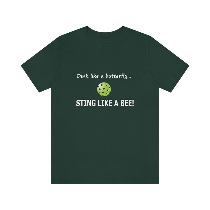 Dink Like a Butterfly, Sting Like a Bee Unisex T-Shirt - Great Pickleball Stuff