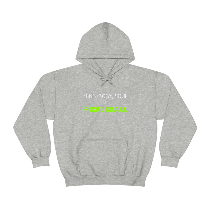 Mind, Body, Soul & Pickleball Unisex Hoodie - Great Pickleball Stuff