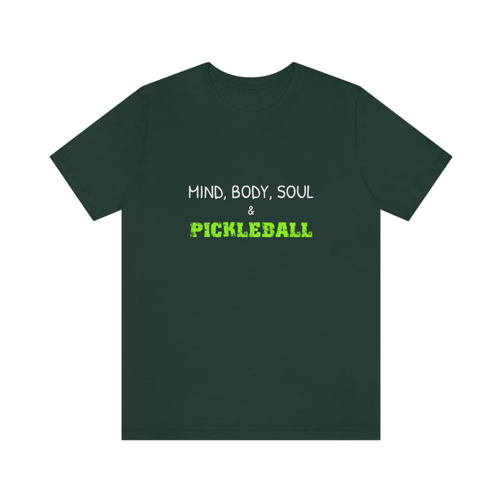 Mind, Body, Soul & Pickleball Unisex T-Shirt - Great Pickleball Stuff