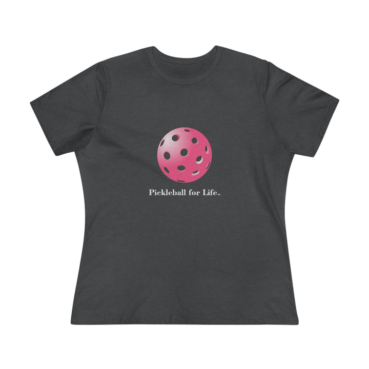 Pickleball for Life-Pink Women's Relaxed-Fit T-shirt - Great Pickleball Stuff