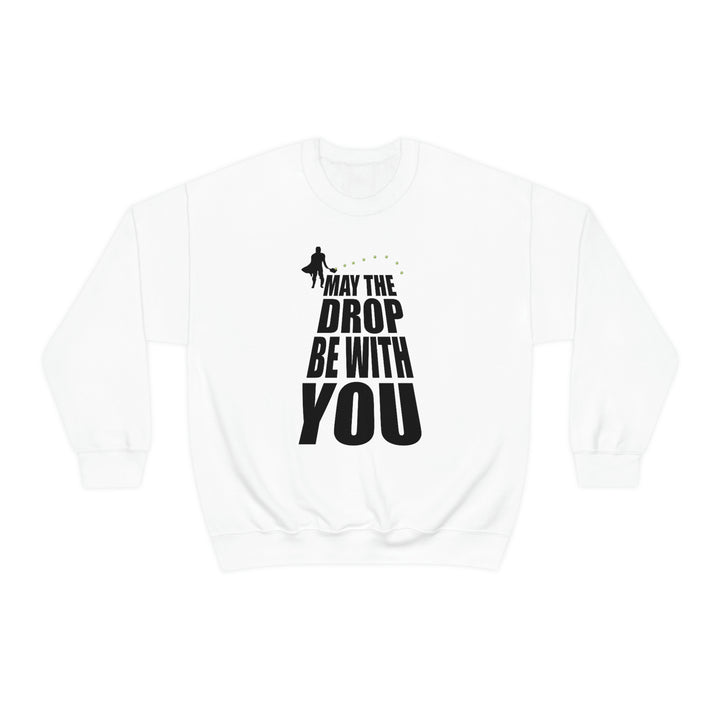 May the Drop Be With You Unisex Crewneck Sweatshirt - Great Pickleball Stuff