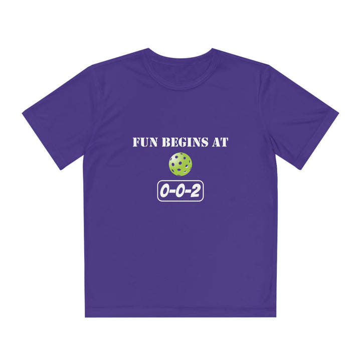 Fun Begins at 0-0-2 Youth Moisture-Wicking T-Shirt - Great Pickleball Stuff