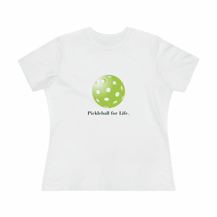 Pickleball for Life-Green Women's Relaxed-Fit T-shirt - Great Pickleball Stuff