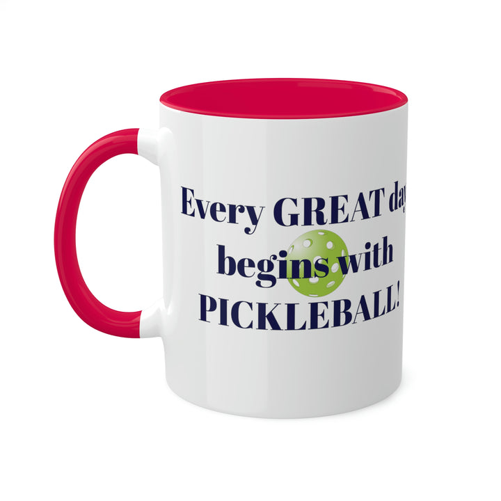 Every Great Day Begins with Pickleball! Coffee Mug - Great Pickleball Stuff