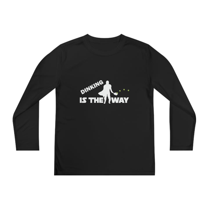 Dinking is the Way Youth Long Sleeve Moisture-Wicking T-Shirt - Great Pickleball Stuff