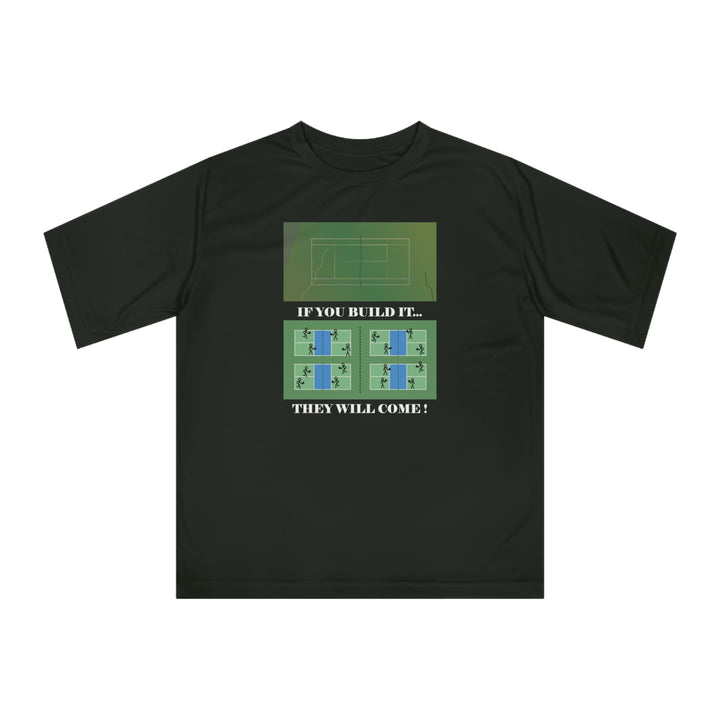 If You Build It They Will Come Unisex Moisture-Wicking T-Shirt - Great Pickleball Stuff