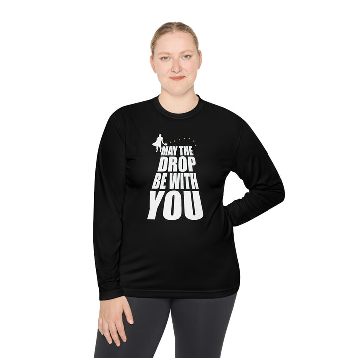 May the Drop Be With You Unisex Moisture-Wicking Long Sleeve Tee - Great Pickleball Stuff