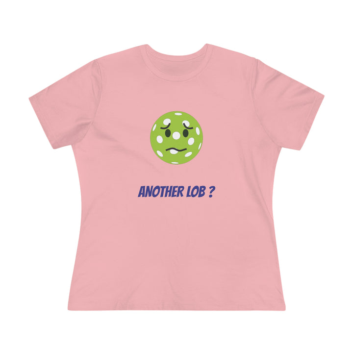 Another Lob? Women's Relaxed-Fit T-shirt - Great Pickleball Stuff