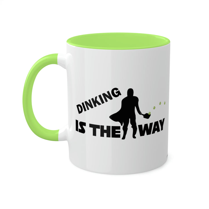 Dinking is the Way Coffee Mug-Great Pickleball Stuff