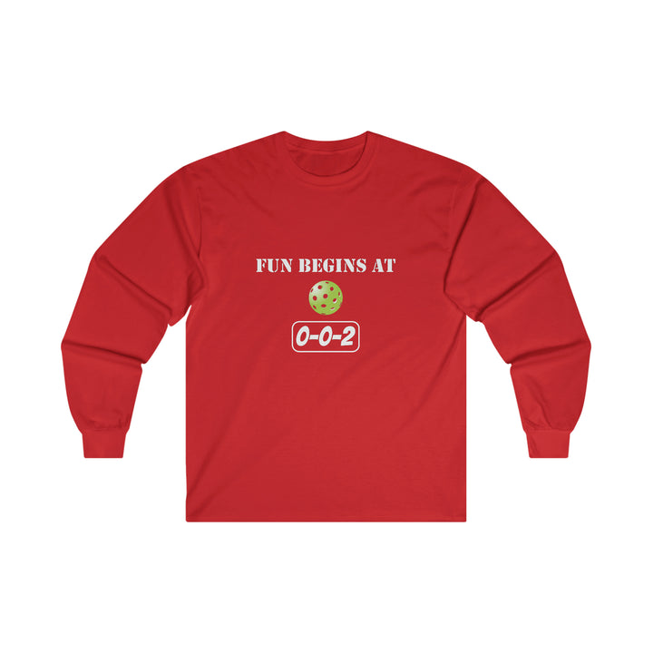 Fun Begins at 0-0-2 Ultra Cotton Long Sleeve Tee - Great Pickleball Stuff