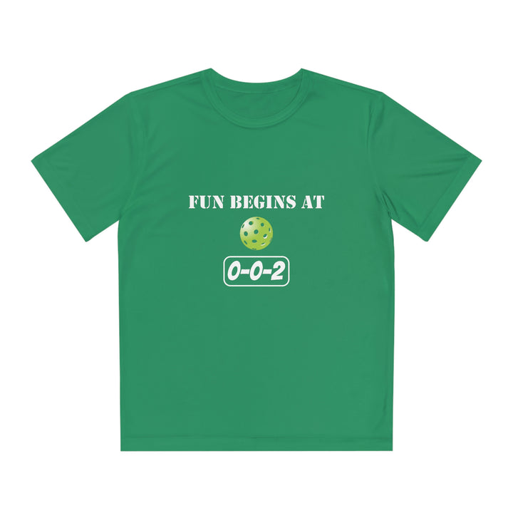 Fun Begins at 0-0-2 Youth Moisture-Wicking T-Shirt - Great Pickleball Stuff