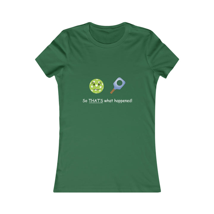 So That's What Happened! Women's Slim-Fit Premium Cotton T-Shirt - Great Pickleball Stuff