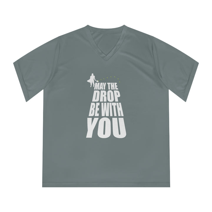 May the Drop Be With You Women's Moisture-Wicking V-Neck T-Shirt - Great Pickleball Stuff