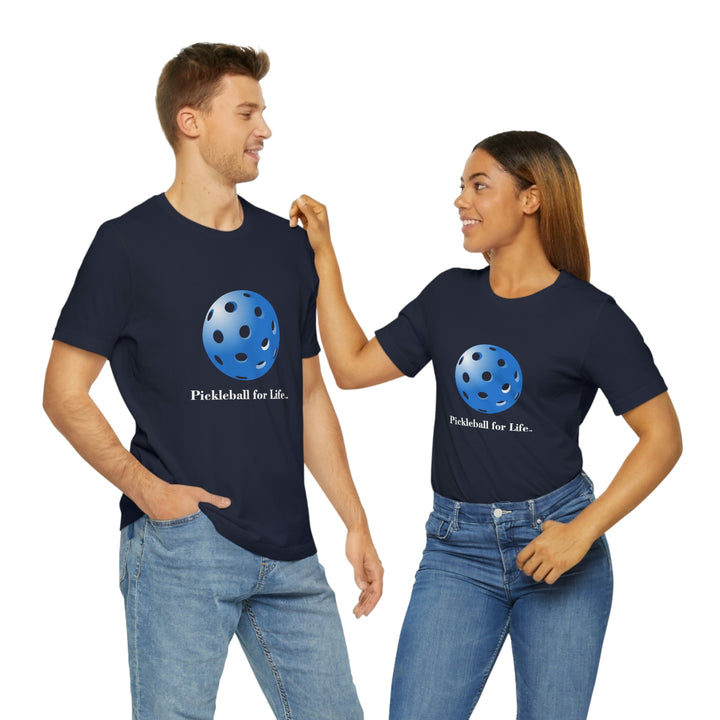 Pickleball for Life-Blue Unisex T-Shirt - Great Pickleball Stuff