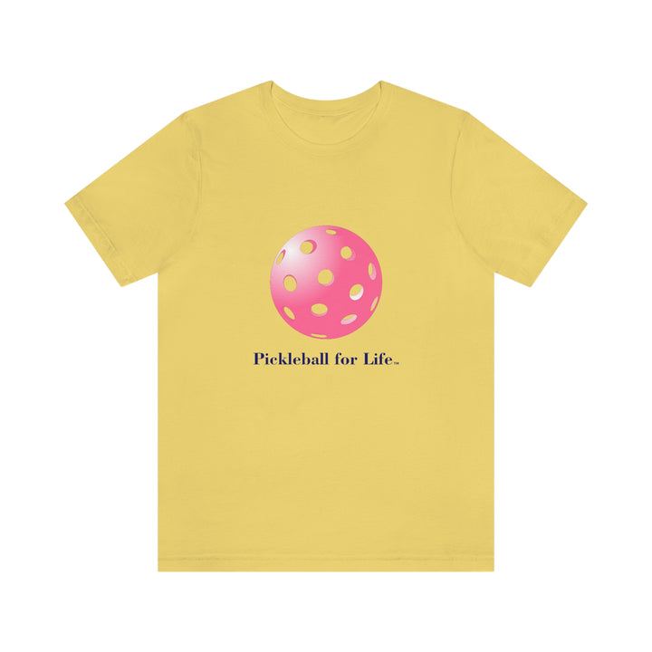 Pickleball for Life-Pink Unisex T-Shirt - Great Pickleball Stuff