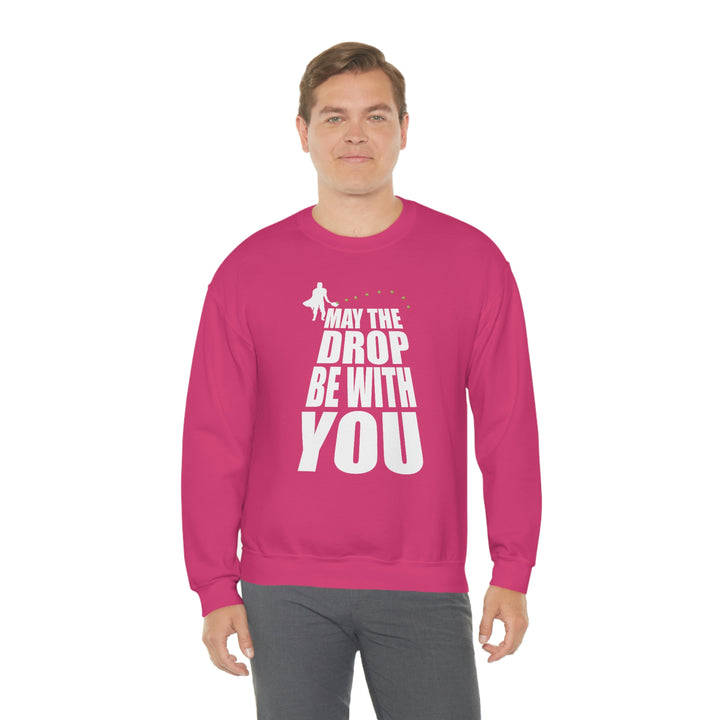 May the Drop Be With You Unisex Crewneck Sweatshirt - Great Pickleball Stuff