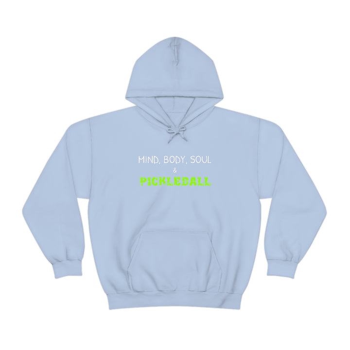 Mind, Body, Soul & Pickleball Unisex Hoodie - Great Pickleball Stuff