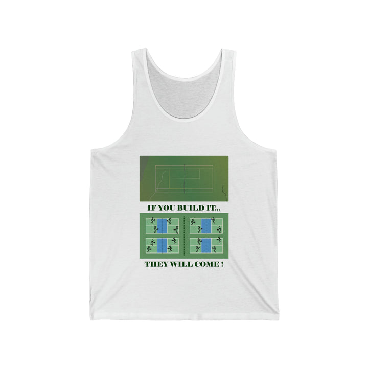 If You Build It They Will Come Unisex Cotton Tank - Great Pickleball Stuff