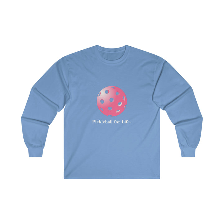 Pickleball for Life-Pink Ultra Cotton Long Sleeve Tee - Great Pickleball Stuff