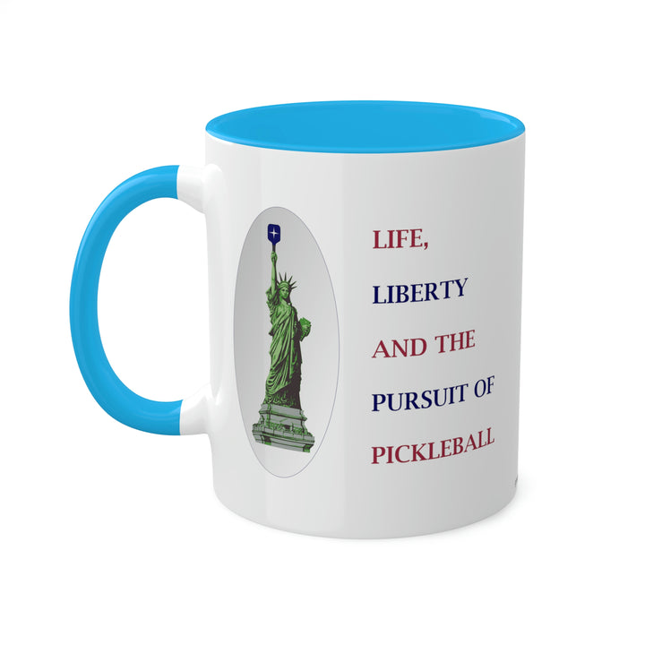 Life, Liberty & the Pursuit of Pickleball Coffee Mug-Great Pickleball Stuff