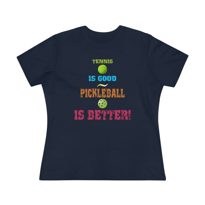 Tennis is Good, Pickleball is Better! Women's Relaxed-Fit T-shirt - Great Pickleball Stuff