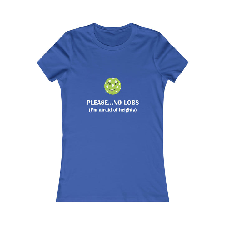 Please No Lobs-I'm Afraid of Heights Women's Slim-Fit Premium Cotton T-Shirt - Great Pickleball Stuff