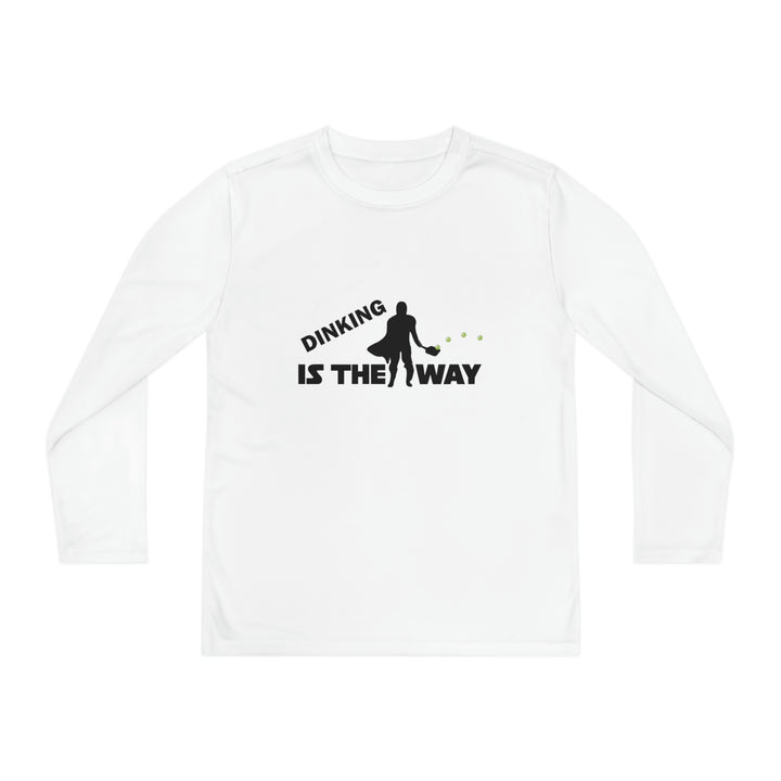 Dinking is the Way Youth Long Sleeve Moisture-Wicking T-Shirt - Great Pickleball Stuff