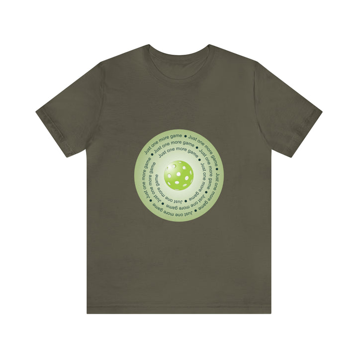 Just One More Game-Green Unisex T-Shirt - Great Pickleball Stuff