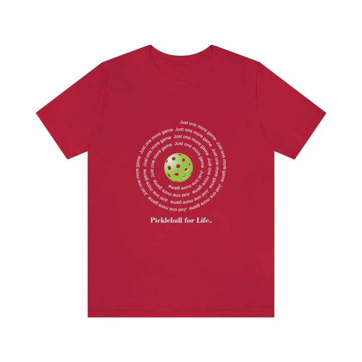 Just One More Game-Spiral Unisex T-Shirt - Great Pickleball Stuff