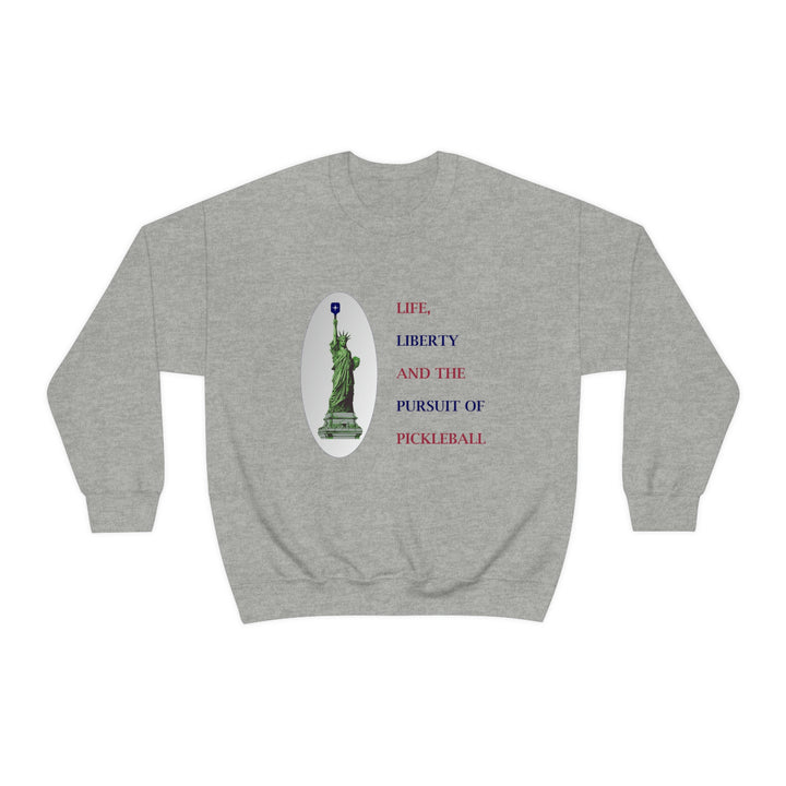 Life, Liberty & the Pursuit of Pickleball Unisex Crewneck Sweatshirt - Great Pickleball Stuff