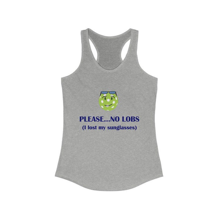 Please No Lobs-I Lost My Sunglasses Women's Racerback Tank - Great Pickleball Stuff