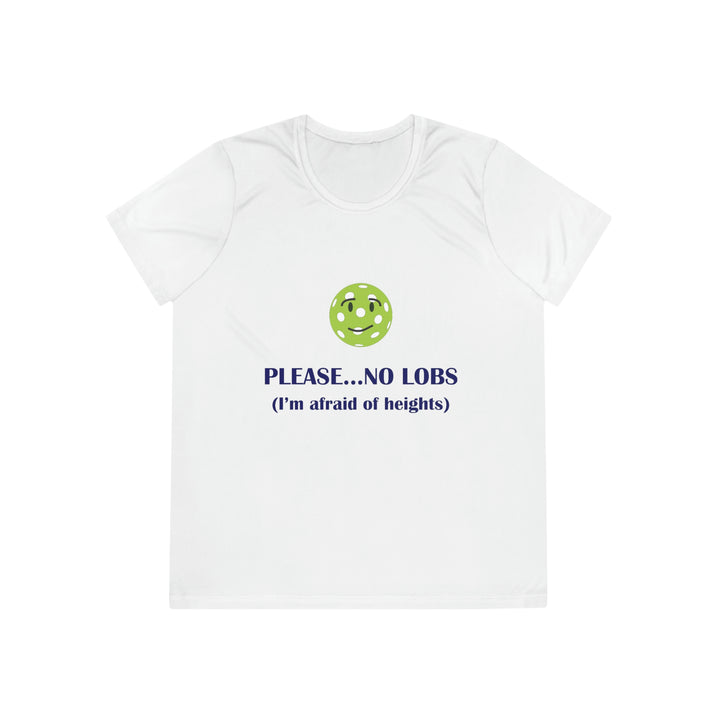 Please No Lobs-I'm Afraid of Heights Women's Moisture-Wicking T-Shirt - Great Pickleball Stuff