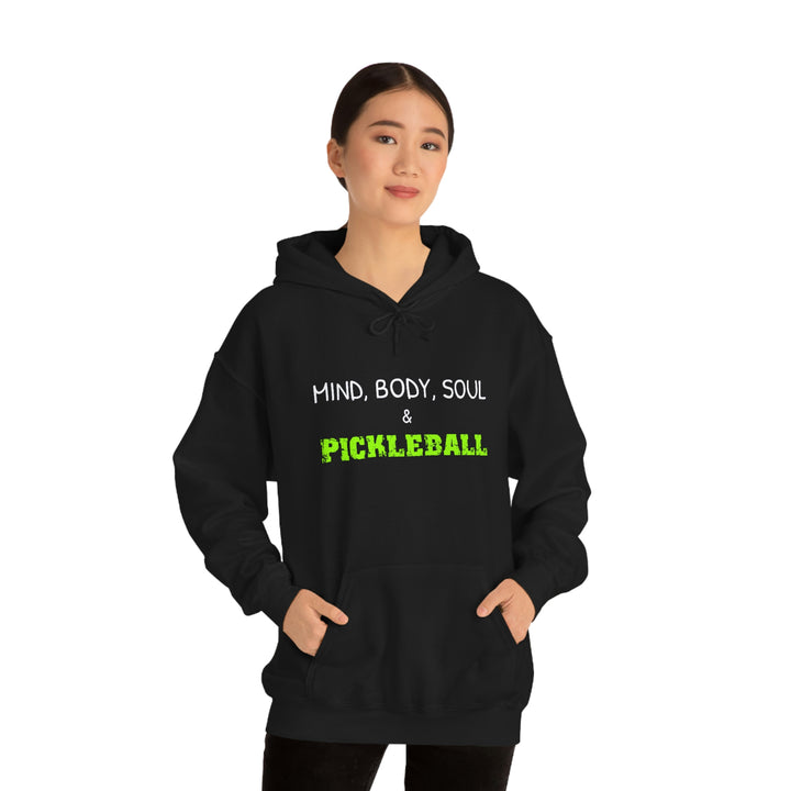 Mind, Body, Soul & Pickleball Unisex Hoodie - Great Pickleball Stuff